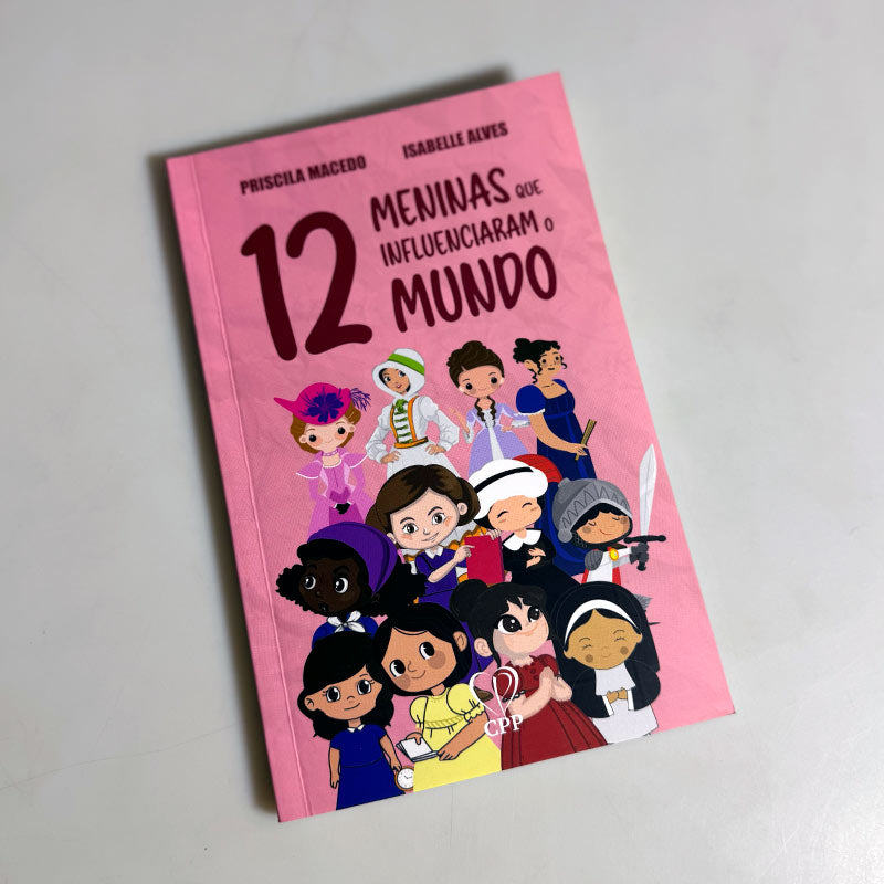 12 Meninas que Influenciaram o Mundo | Priscila Macedo, Isabelle Alves
