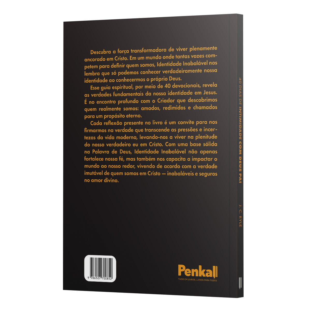 40 Dias De Intimidade com Deus Pai - J. C. Ryle