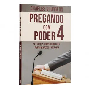Pregando com poder 4 | Charles Spurgeon