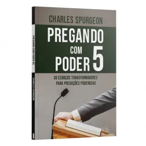 Pregando com poder 5 | Charles Spurgeon