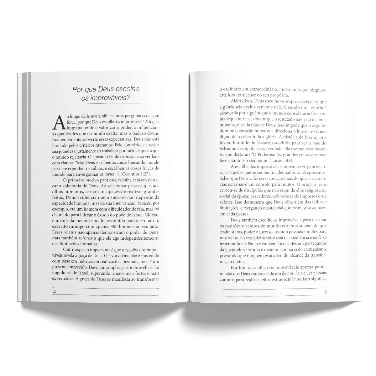 Deus escolhe os Improvavéis - Por que o que Deus procura é um coração disponível