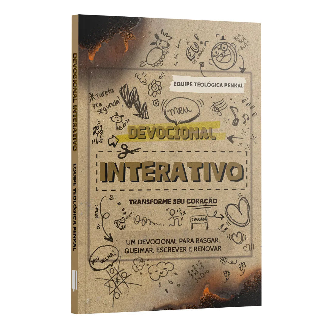 Devocional Interativo - Um devocional para rasgar, queimar, escrever e renovar | Equipe teológica Penkal