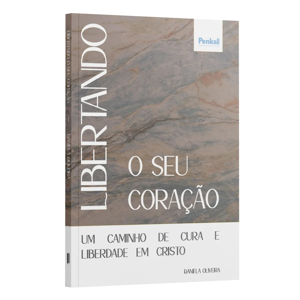 Libertando o seu coração - um caminho de cura e liberdade em Cristo | Daniela Oliveira