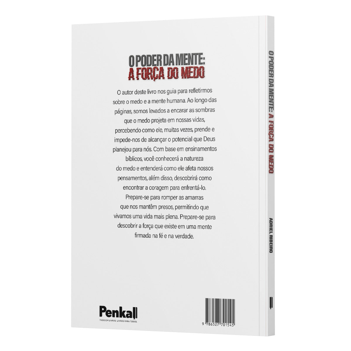 O Poder da Mente: A Força do Medo | Adriel Ribeiro