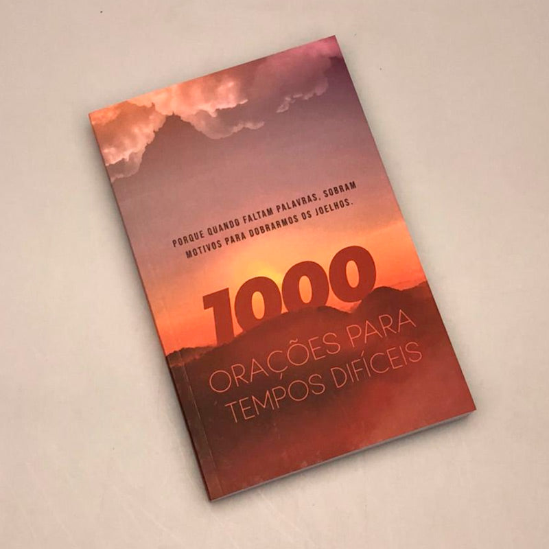 1000 Orações Para Tempos Difíceis | Inspirações para Quando Você Não Sabe o Que Orar