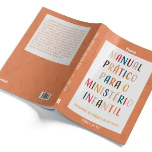 Manual Prático para o ministério infantil: Ensinando as parábolas de Jesus | Grace Silva