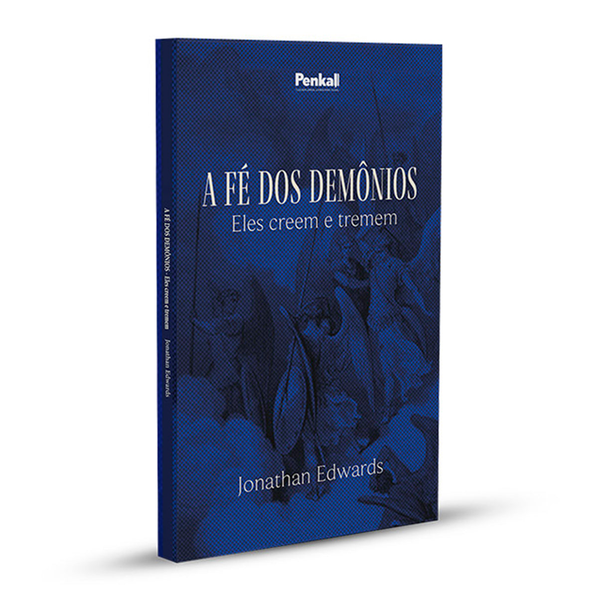 A Fé dos Demônios: Eles Creem e Tremem