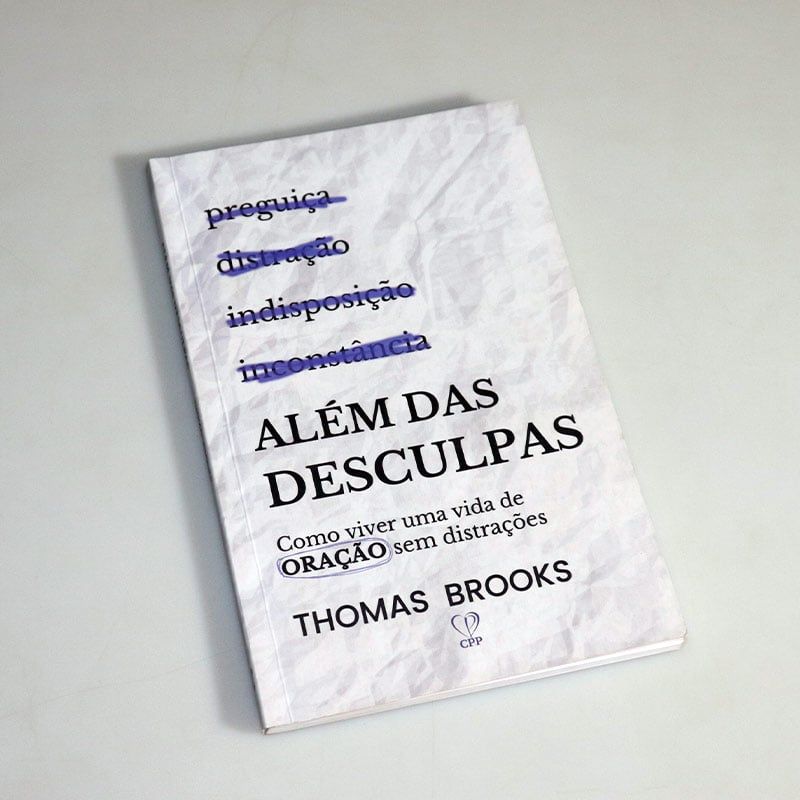 Além das Desculpas | Thomas Brooks