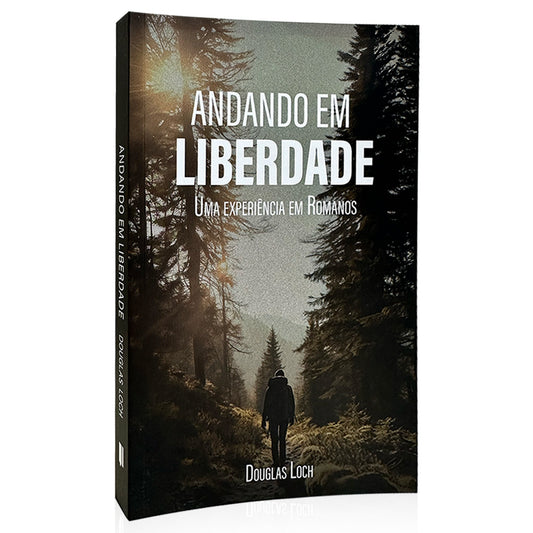 Andando em Liberdade - Douglas Loch