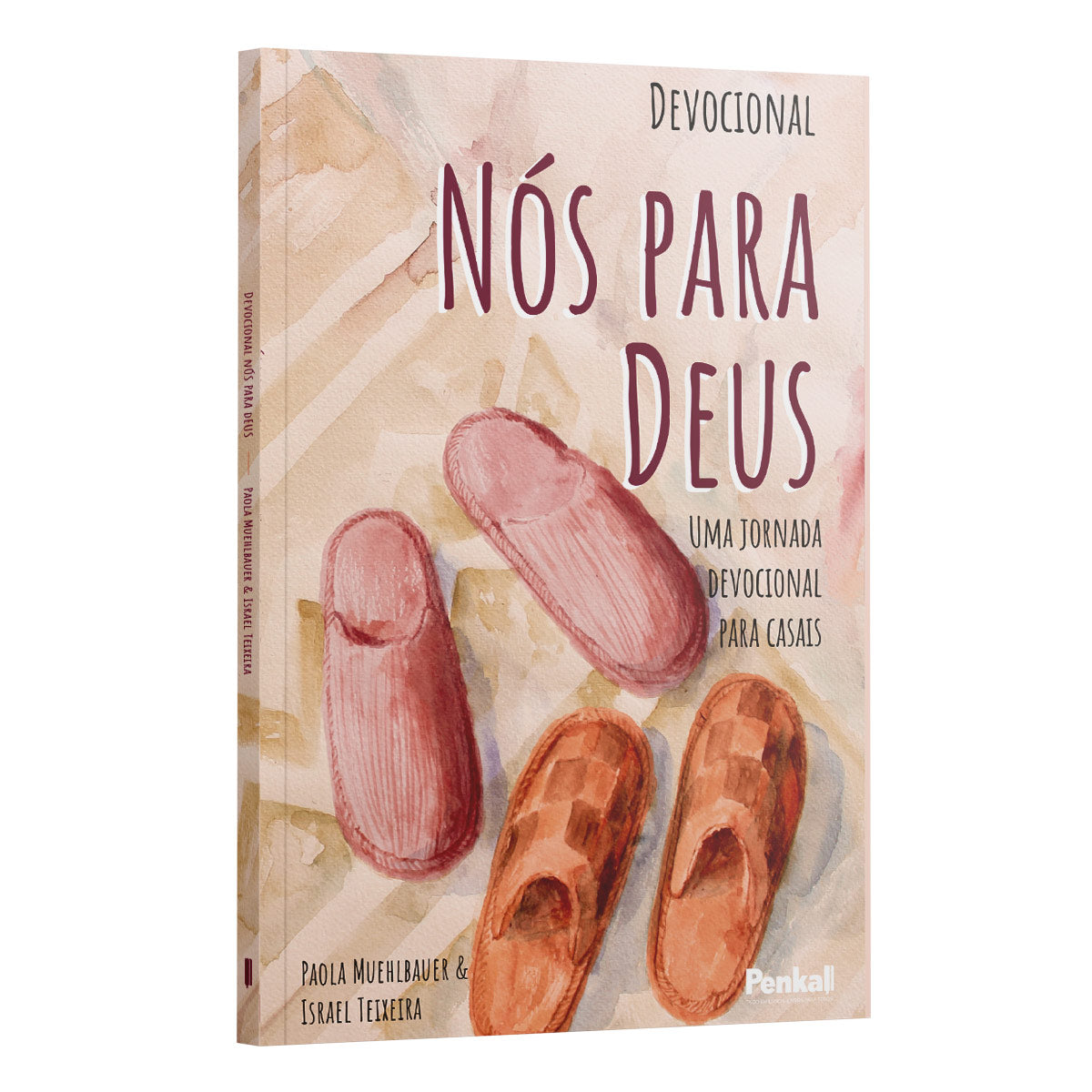 Devocional Nós para Deus - Uma Jornada Devocional para Casais - Paola Muehlbauer &amp; Israel Teixeira