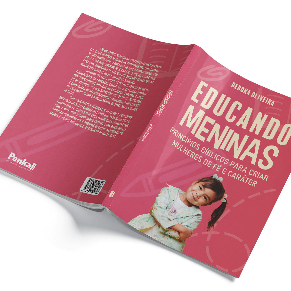Educando Meninas | Princípios Bíblicos para Criar Mulheres de Fé e Caráter | Débora Oliveira