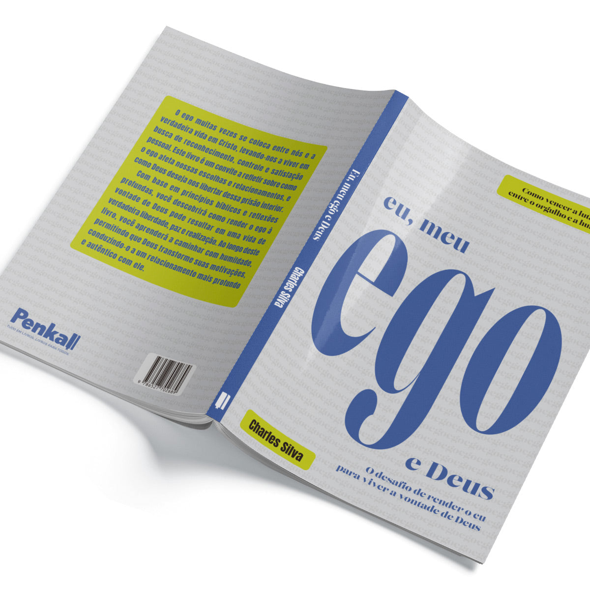 Eu, meu ego e Deus: O desafio de render o eu para viver a vontade de Deus | Charles Silva
