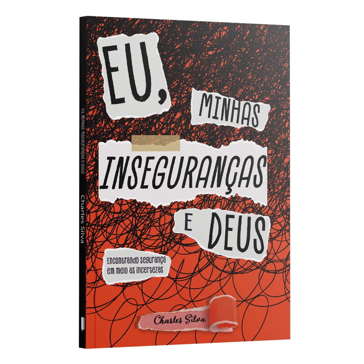 Eu, minhas inseguranças e Deus: encontrando segurança em meio as incertezas | Charles Silva