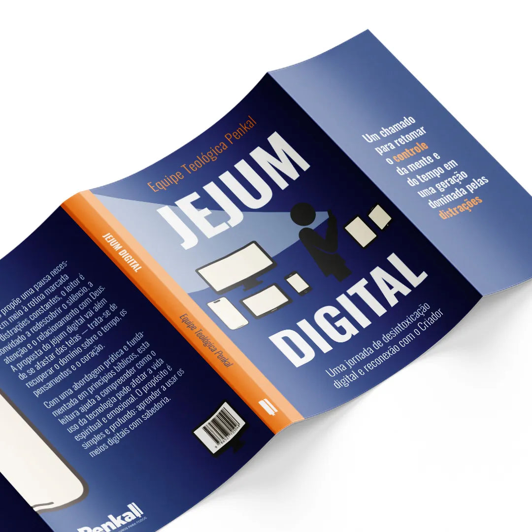 Jejum Digital - Uma Jornada de desintoxicação digital e reconexão com o Criador | Equipe teológica Penkal