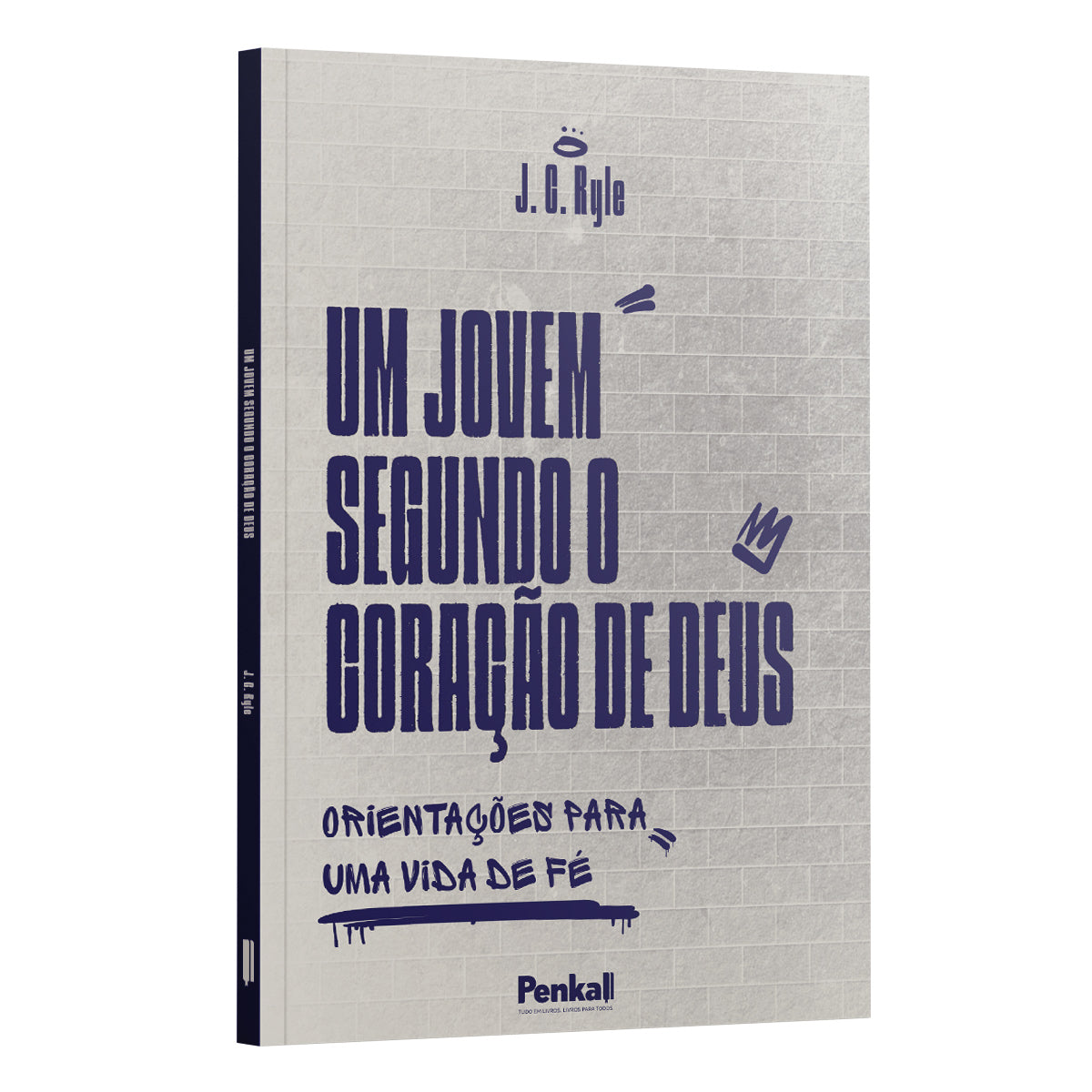 Um Jovem Segundo o Coração de Deus - J.C. Ryle