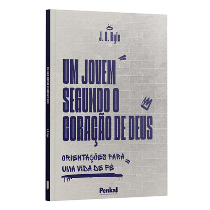 Um Jovem Segundo o Coração de Deus - J.C. Ryle