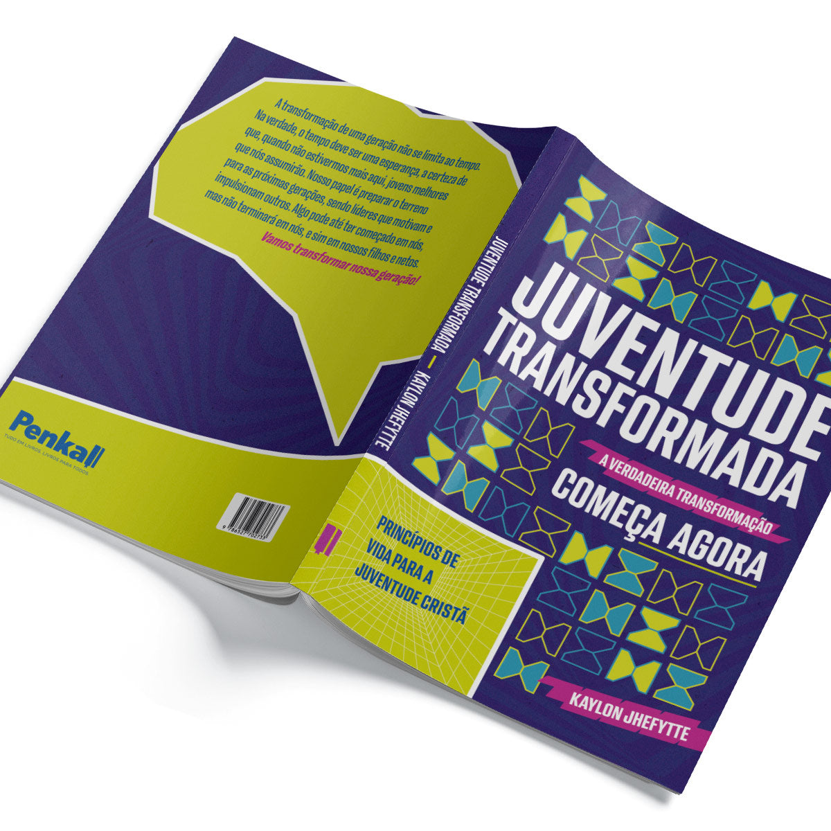 Juventude Transformada | Princípios de vida para a juventude cristã - Kaylon Jhefytte