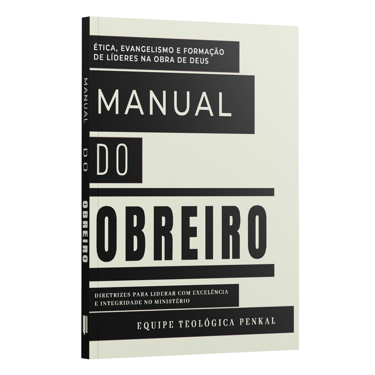 Manual do Obreiro | Diretrizes para Liderar com Excelência e Integridade no Ministério