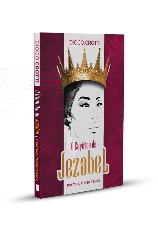 O Espírito de Jezabel | Diogo Crotti