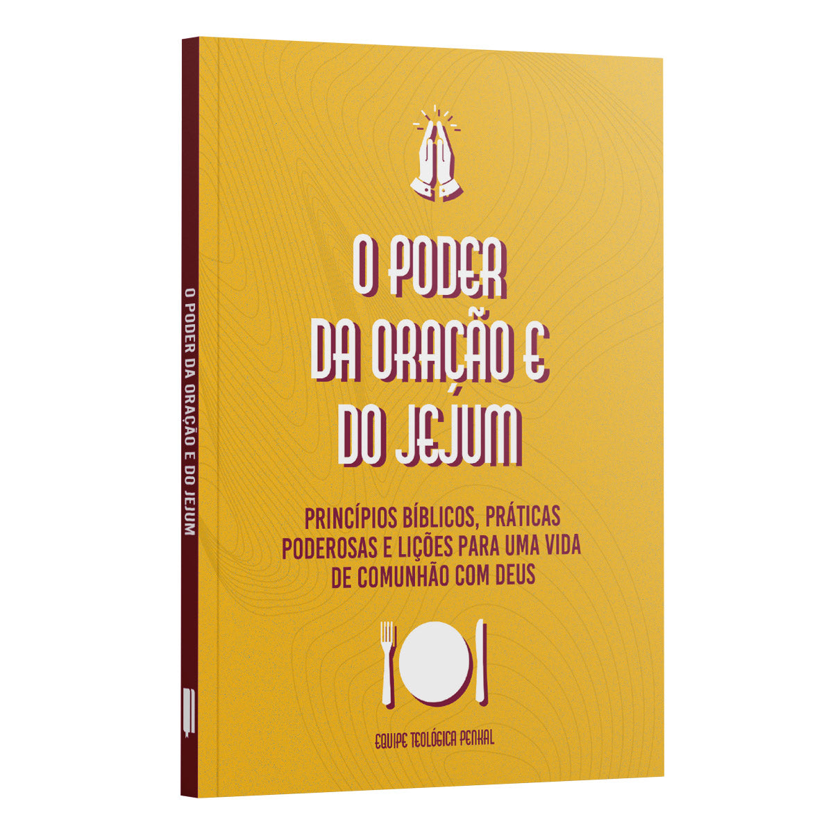 O poder da Oração e do Jejum | Princípio bíblicos, Práticas Poderosas e lições para uma vida de Comunhão com Deus