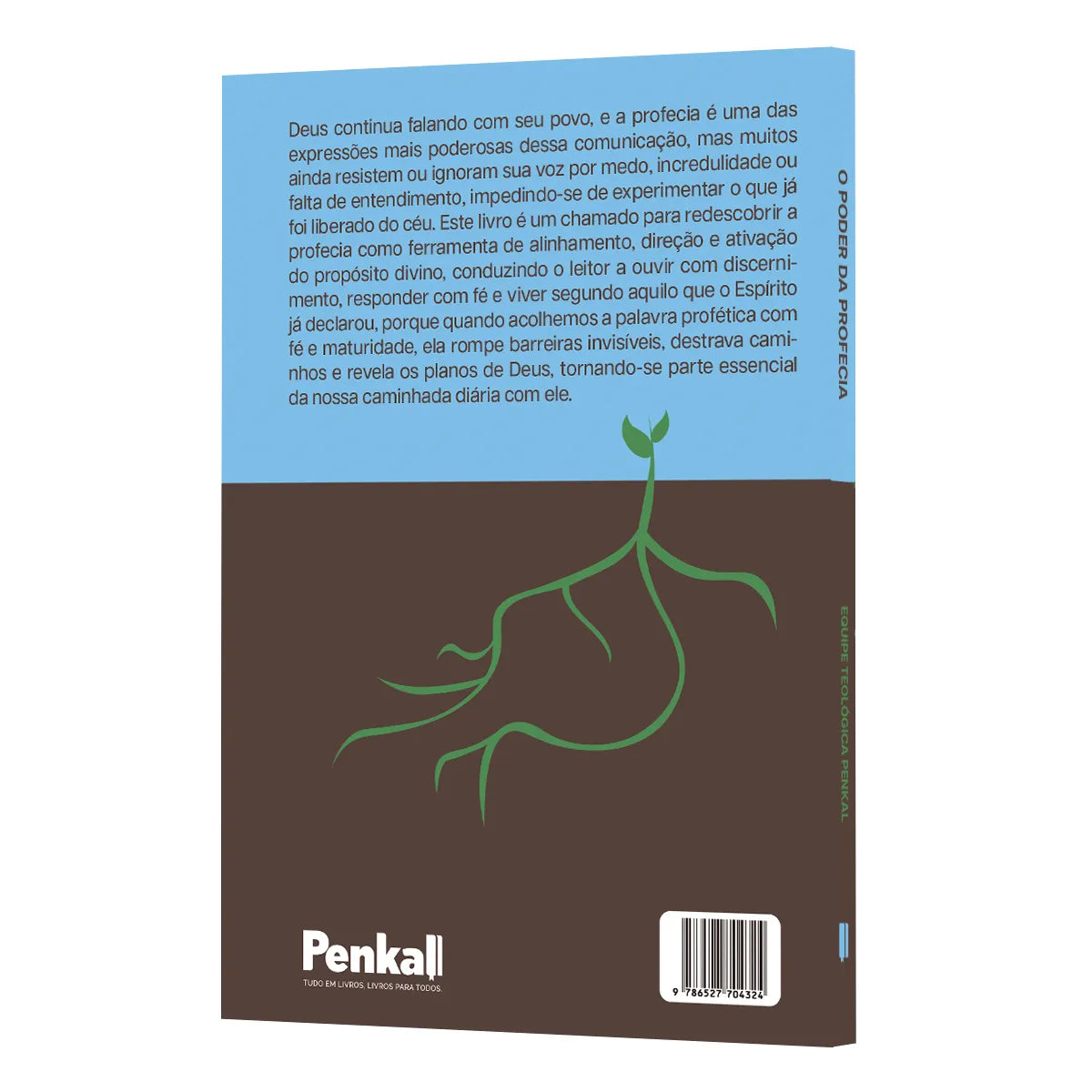 O Poder da Profecia - Palavras que geram vida - Equipe Teológica Penkal