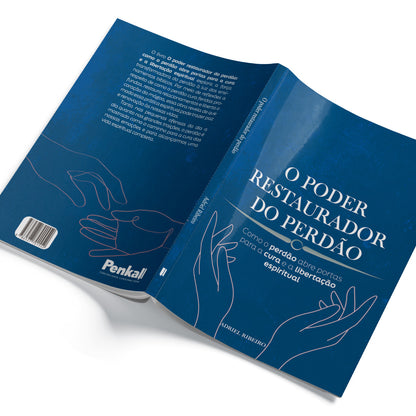 O Poder Restaurador do Perdão: Como o Perdão Abre Portas para a Cura e a Libertação Espiritual | Adriel Ribeiro