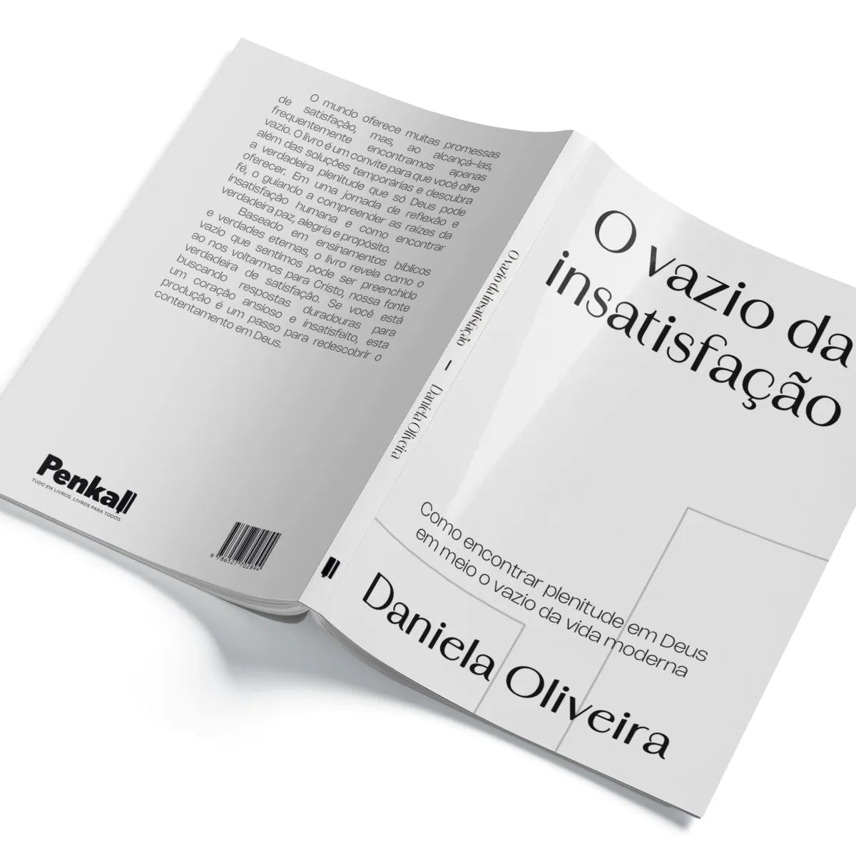 O Vazio da Insatisfação:  Como encontrar em plenitude em Deus em meio o vazio da vida moderna | Daniela Oliveira