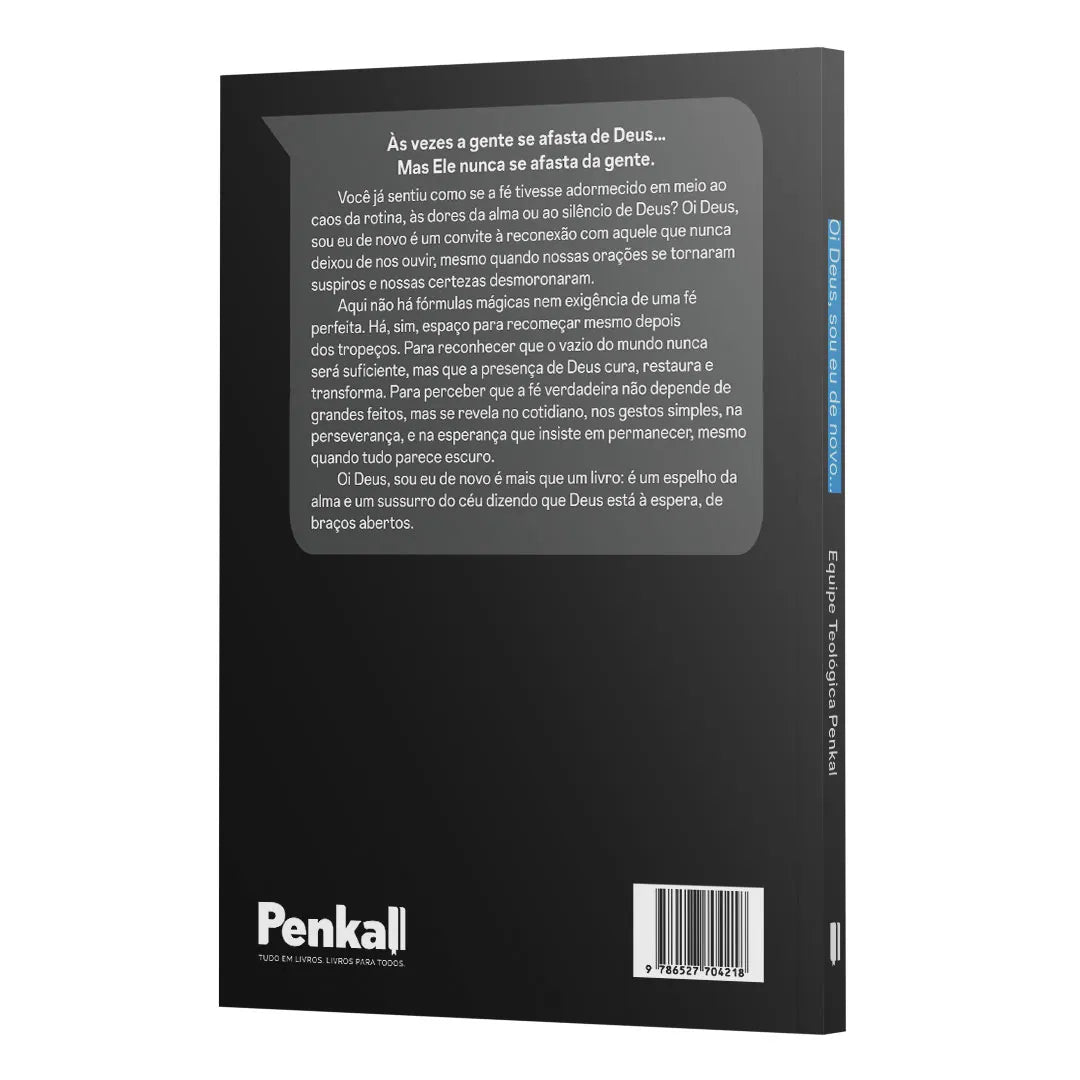 Oi Deus, sou eu de novo - Como perseverar no caminho da fé, apesar dos percalços | Equipe teológica Penkal