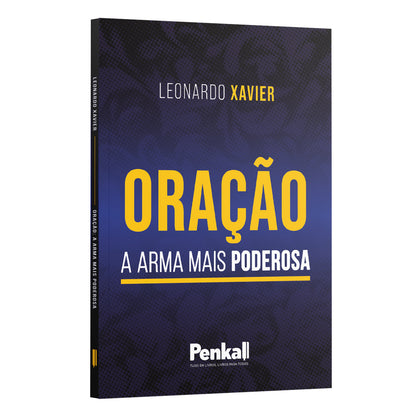 Oração a arma mais poderosa | Leonardo Xavier