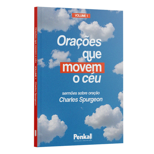 Orações que movem o Céu Volume 1 - Charles Spurgeon