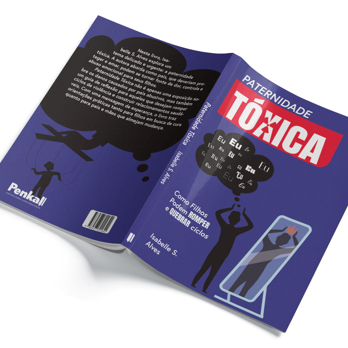 Paternidade Tóxica: Como Filhos podem romper e quebrar ciclos | Isabelle S. Alves