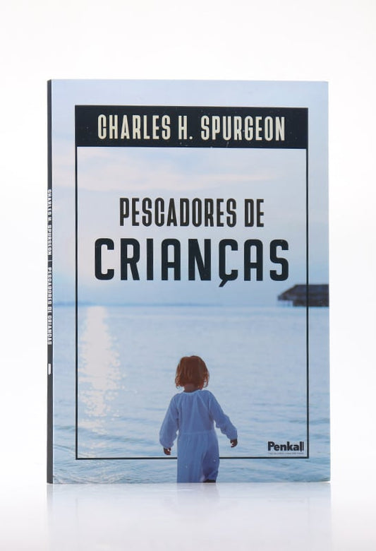 Pescadores de Crianças | Charles H. Spurgeon