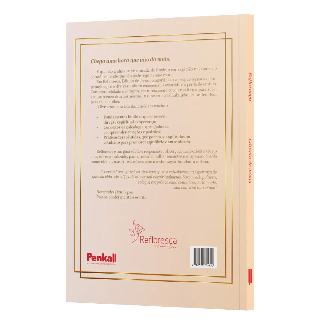 Refloresça: Transforme suas dores em Flores | Edineia de Jesus
